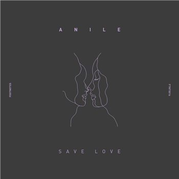 Anile - Save Love - Footnotes