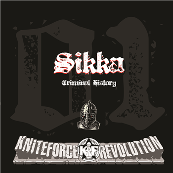 Sikka - Criminal History EP
 - Dark Knite Records