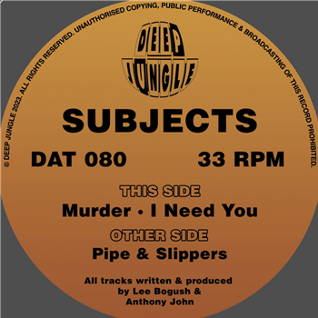 Subjects - Pipe & Slippers EP
 - Deep Jungle