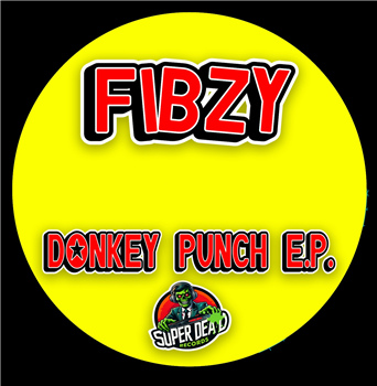 Fibzy - Donkey Punch EP (Pink Coloured Vinyl) 
 - Super Dead Records