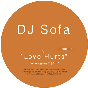 DJ Sofa - Love Hurts EP 
 - Straight Up Breakbeat