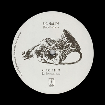 Big Hands - Bacchanalia inc. Al Wootton remix [180 grams]  - Vargmal Records