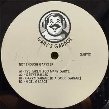 Unknown - Not Enough Gary’s EP - Gary’s Garage