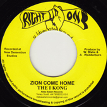 I Kong - Zion Come Home - RIGHT ON