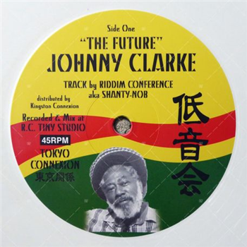 JOHNNY CLARKE / RIDDIM CONFERENCE aka SHANTY NOB (White Vinyl) - TOKYO CONNEXION