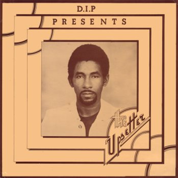 Various Artists – D.I.P Presents The Upsetter - DIP