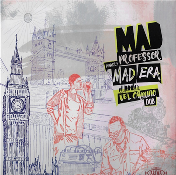 MAD PROFESSOR meets MAD ERA - EL PODER DEL CAMINO DUB - DUBNATTY