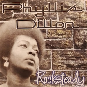 Phyllis Dillon - Rocksteady - Phyllis Dillon