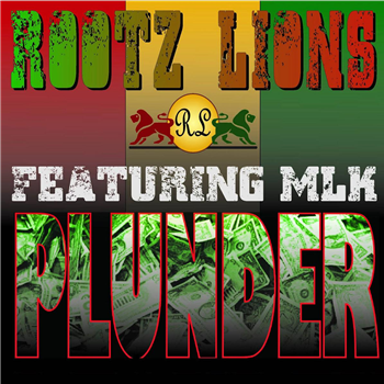 Rootz Lions / MLK / Hornsman Coyote / King Cooper - Plunder 7" - Rootz Lions