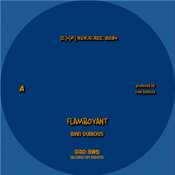 Ivan Dubious - Flamboyant / Impassive - nun.ki.rec