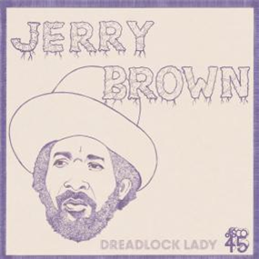 JERRY BROWN - DREADLOCK LADY - SHELLA RECORDS