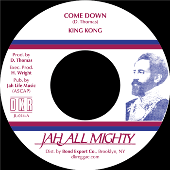 King Kong - Come Down - Jah All Mighty