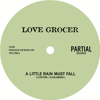 Love Grocer - A Little Rain Must Fall - Partial Records