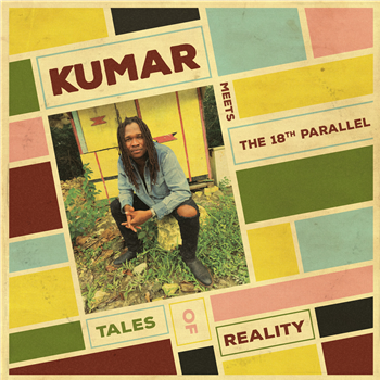 KUMAR, THE 18TH PARALLEL - TALES OF REALITY - EASY STAR