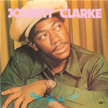 Johnny Clarke - Don’t Stay Out Late - Kingston Sounds