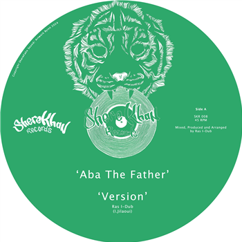 Ras I-Dub / Barry Isaacs - Aba The Father / To Zion - Shere Khan Records