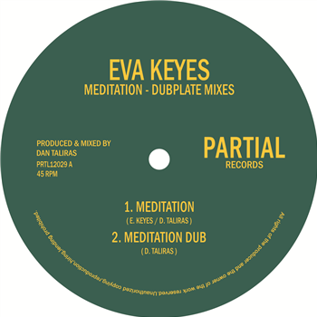 Eva Keyes - Meditation – Dubplate Mixes - Partial Records