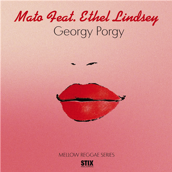 
MATO FT. ETHEL LINDSEY - Georgy Porgy (7") - Stix Records