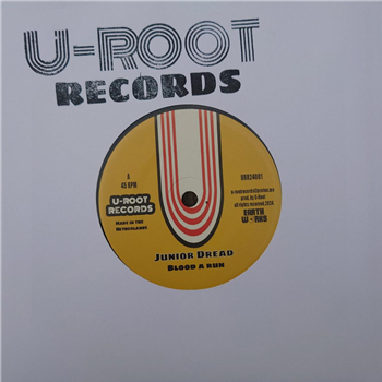 Junior Dread - Blood A Run 7" - U-Root Records