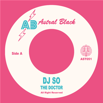 DJ SO - THE DOCTOR / DIET STONER - 7” - Astral Black