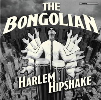 The Bongolian - Harlem Hipshake - Blow Up Records