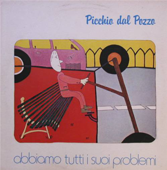 PICCHIO DAL POZZO - Abbiamo tutti i suoi problemi - RER VINYLS