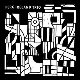 Ferg Ireland Trio - Volume I - Mondegreen