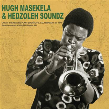 HUGH MASEKELA & HEDZOLE - Live at the Record Plant, 24th February - Honeypie