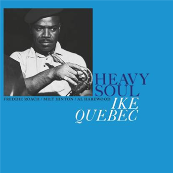 IKE QUEBEC – Heavy Soul (Clear Vinyl) - SOWING RECORDS