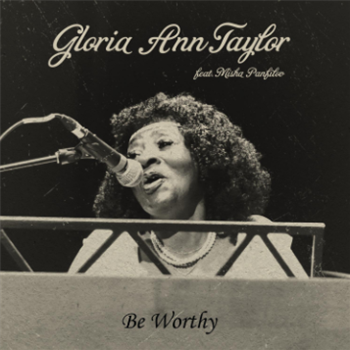 Gloria Ann Taylor - Be Worthy (7") - Ubiquity Records