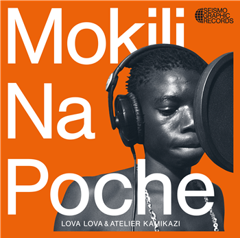 LOVA LOVA & ATELIER KAMIKAZI - MOKILI NA POCHE - Seismographic Recordings