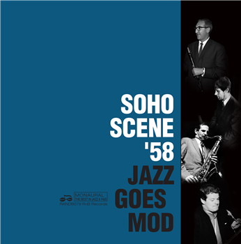 Various Artists - Soho Scene ’58 (Jazz Goes Mod) - Rhythm and Blues Records