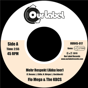 Flo Mega & The KBCs - Mehr Respekt (Akku Leer) - Our Label Records