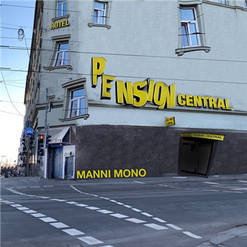 Manni Mono - Pension Central - Eskapaden Musik