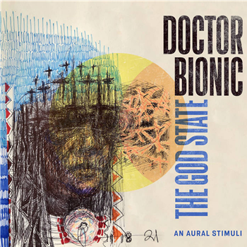 Doctor Bionic - The God State - Chiefdom Records/Colemine Records