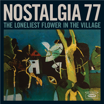 Nostalgia 77 - The Loneliest Flower in the Village - Jazzman