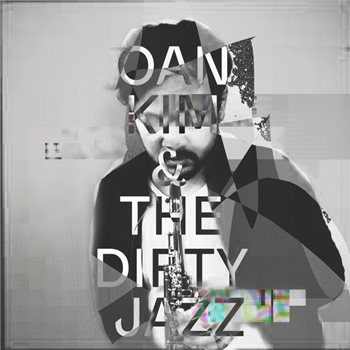 Oan Kim - Oan Kim & the Dirty Jazz (2 X LP) - Artwork Records