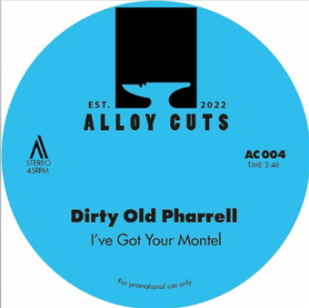 Dirty Old Pharrell 7" - Alloy Cuts