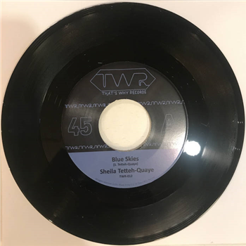 Sheile Tetteh-Quaye 7" - Thats Why Records