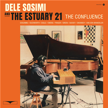 Dele Sosimi & The Estuary 21 - The Confluence - Wah Wah 45s