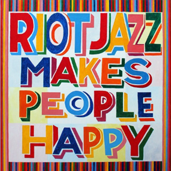 Riot Jazz Brass Band - Riot Jazz Makes People Happy - RIOT JAZZ RECORDS