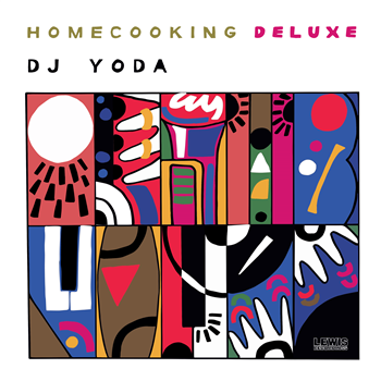 DJ Yoda - Home Cooking (Deluxe) - Lewis Recordings