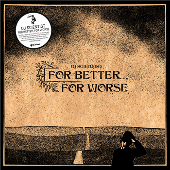 DJ Scientist - For Better, For Worse (2023 Repress / Gatefold 2LP) - Equinox Records