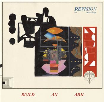 BUILD AN ARK - REVISION - AN ANTHOLOGY - NEW DAWN