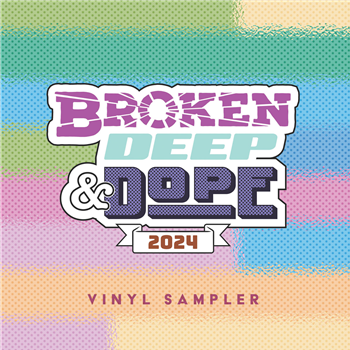 Various Artists: Broken, Deep & Dope Sampler 2024 - REEL PEOPLE MUSIC LTD