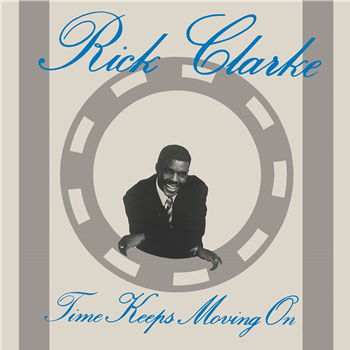 Rick Clarke - Time Keeps Moving On - Freestyle Records