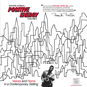 Ronnie Aprils Positive Energy - V1 - Jazz Room Records