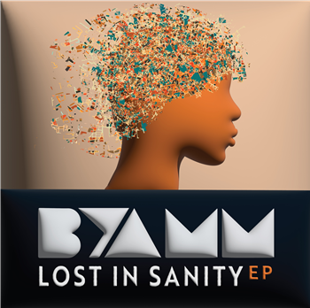 BYAMM - LOST IN SANITY - BYAMM