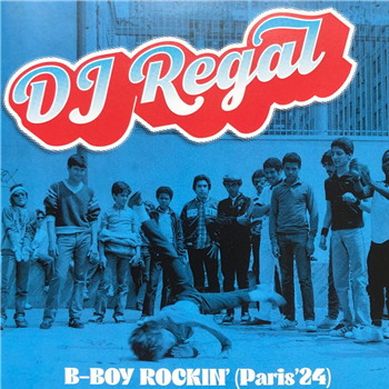 Reggie Ray / Regal - B-Boy Rockin [Paris 24] - Lexington 144