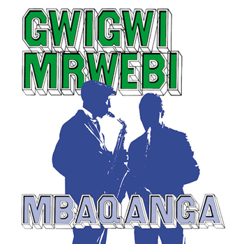 Gwigwi Mrwebi - Mbaqanga - Honest Jons Records